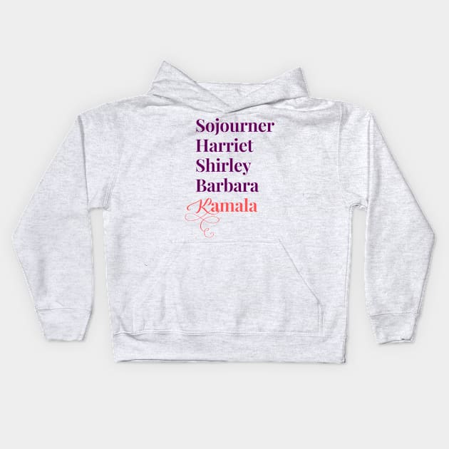 Sojourner Harriet Shirley Barbara Kamala We are gonna win Kids Hoodie by PodByAsh